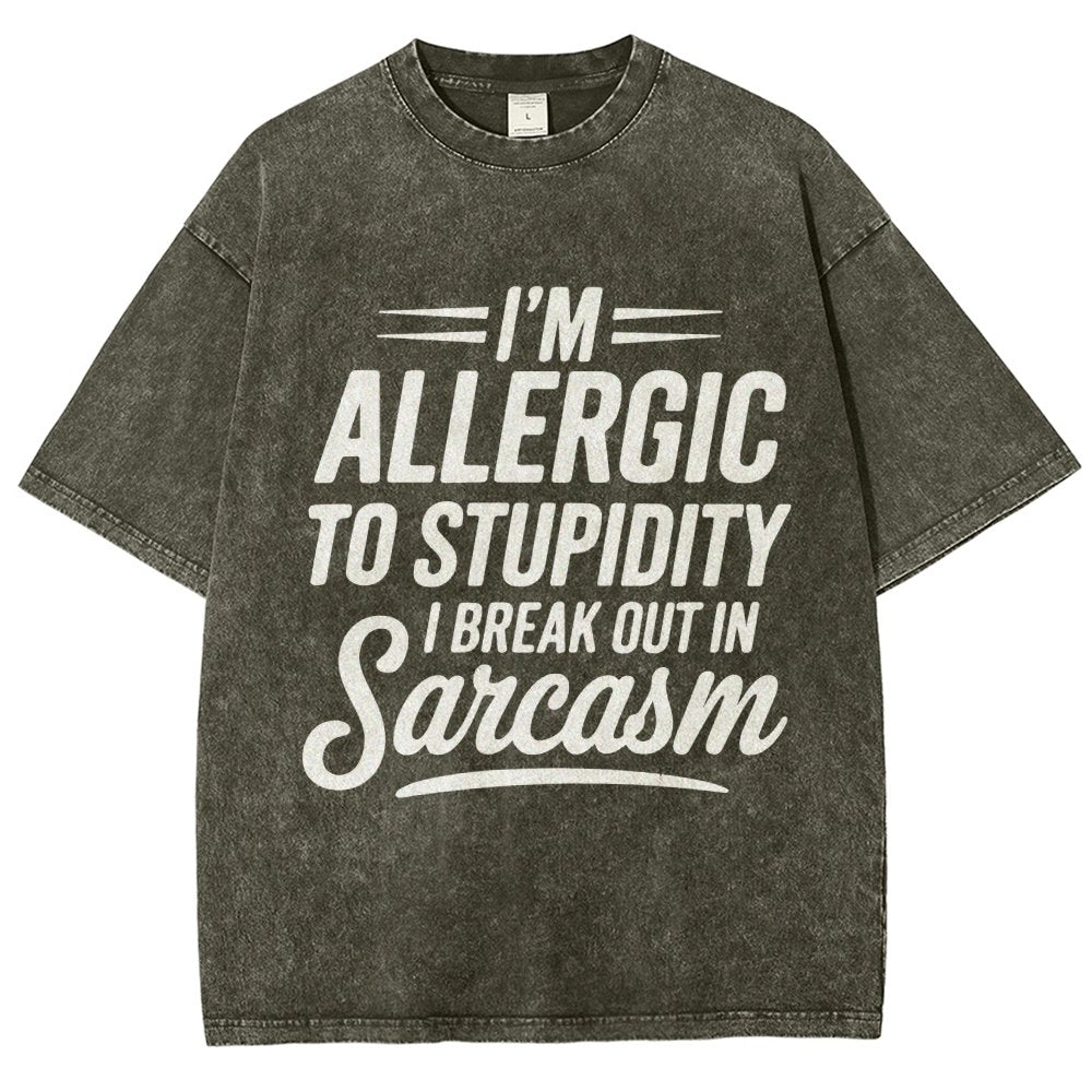 I'm Allergic To Stupidity I Break Out In Sarcasm Vintage Distressed T-shirt