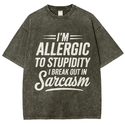 I'm Allergic To Stupidity I Break Out In Sarcasm Vintage Distressed T-shirt