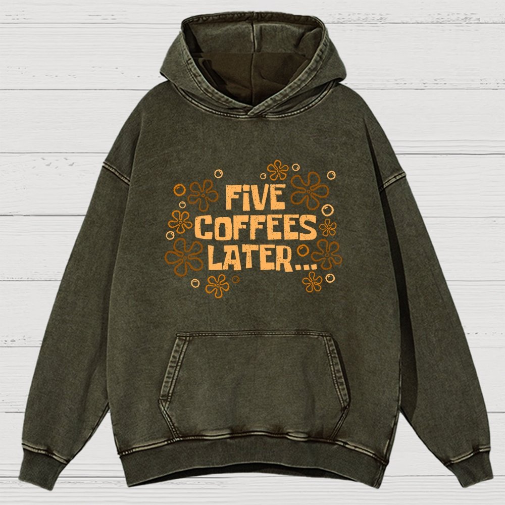 Five Coffee Later Vintage Distressed Hoodie