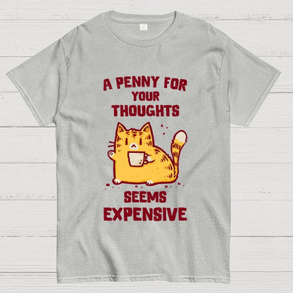 A Penny Seems Expensive Geek T-Shirt