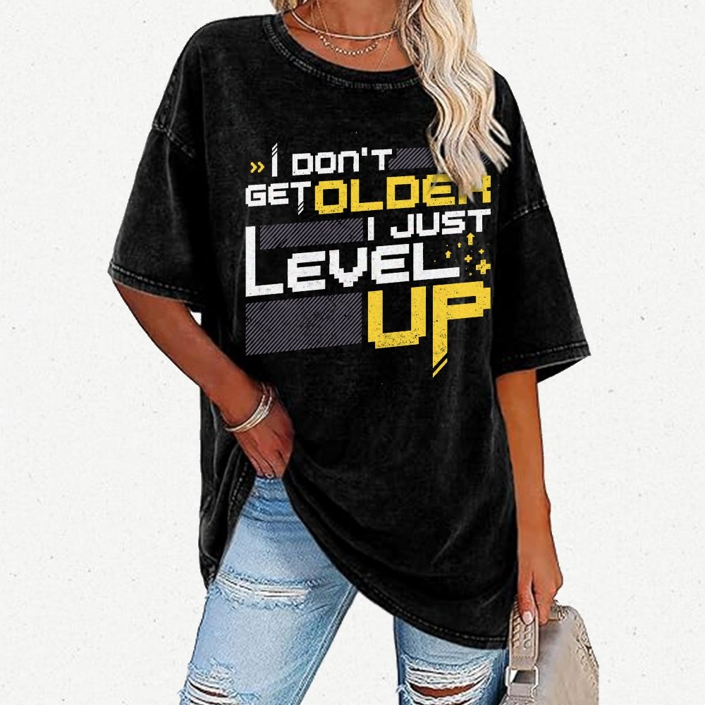 I Don't Older Just Level UP Vintage Distressed T-shirt