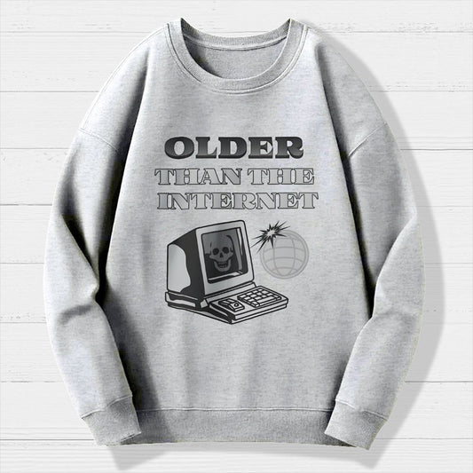 Older than the Internet Geek Cotton Sweatshirt