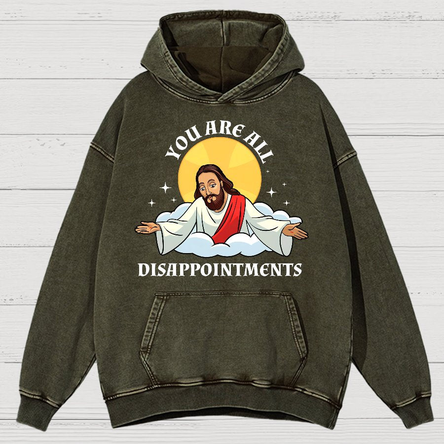 You Are All Disappointments Funny Vintage Distressed Hoodie