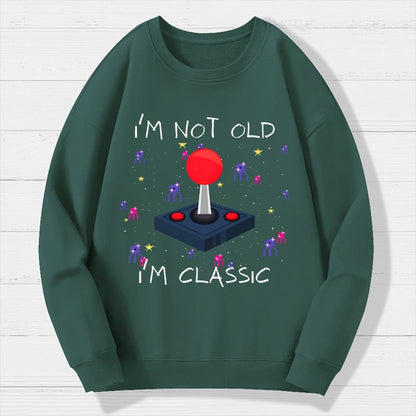 I'm Not Old  I'm Classic Video Game Geek Cotton Sweatshirt