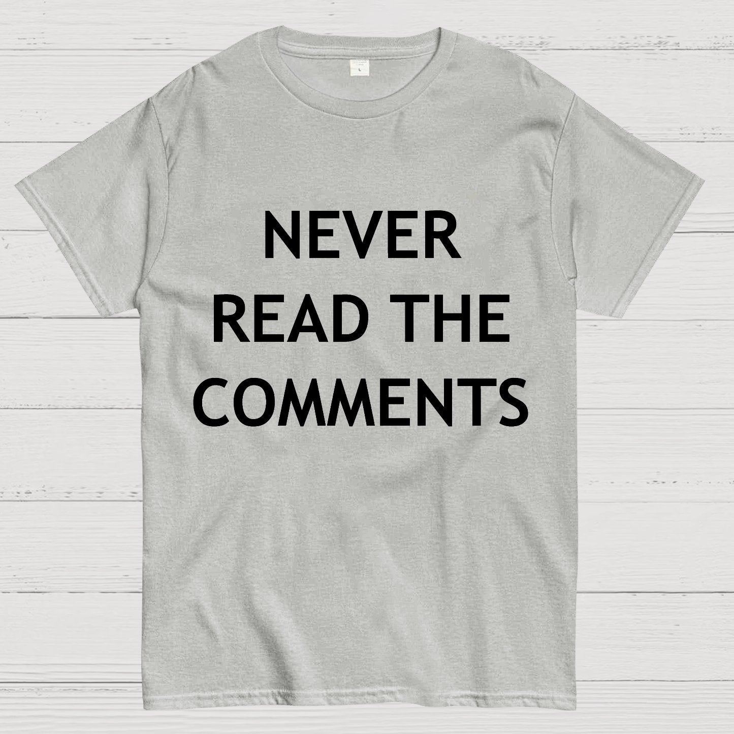 Never Read The Comments Geek T-Shirt