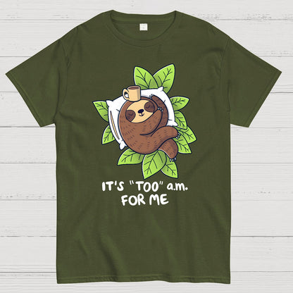 It's "Too" A.M. For Me Geek T-Shirt