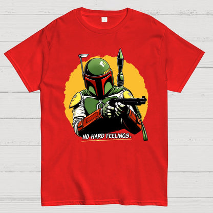 No Hard Feelings - just die! Geek T-Shirt