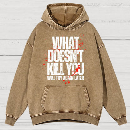 What Doesn't Kill You!Vintage Distressed Hoodie