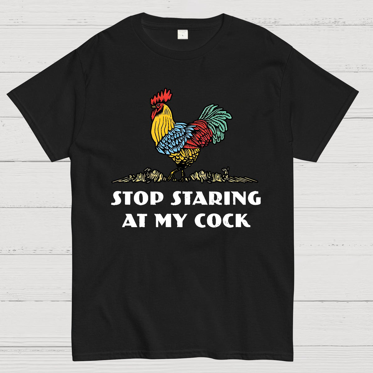Stop Staring at My Cock Geek T-Shirt