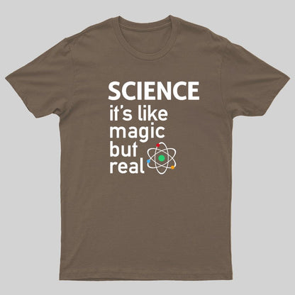 SCIENCE It's Like Magic, But Real T-Shirt