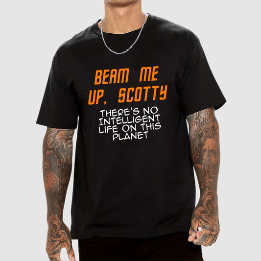 Beam Me Up Buddy There's No Intelligent Life On This Planet Geek T-Shirt