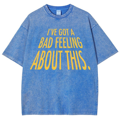 I've Got A Strange Feeling About This Vintage Distressed T-shirt