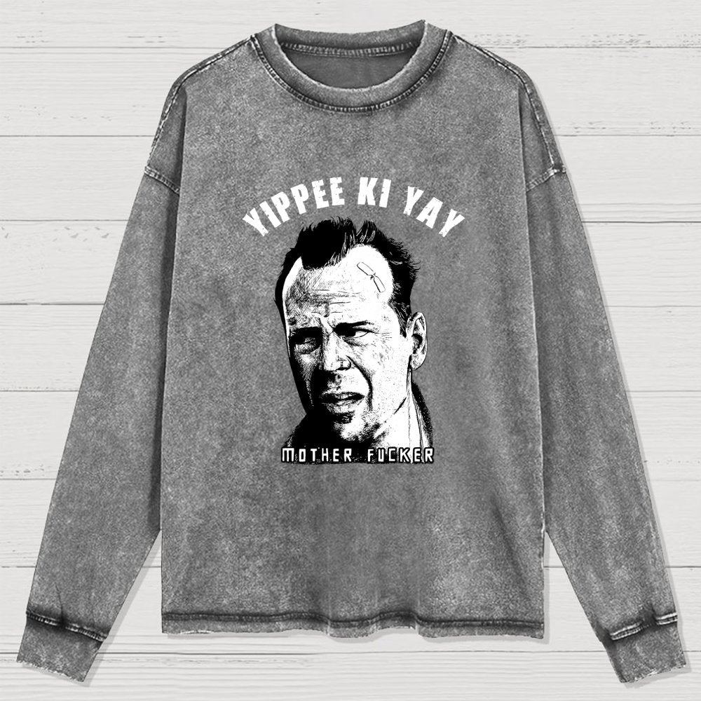 Yippee Ki Yay  Washed Long Sleeve Tee
