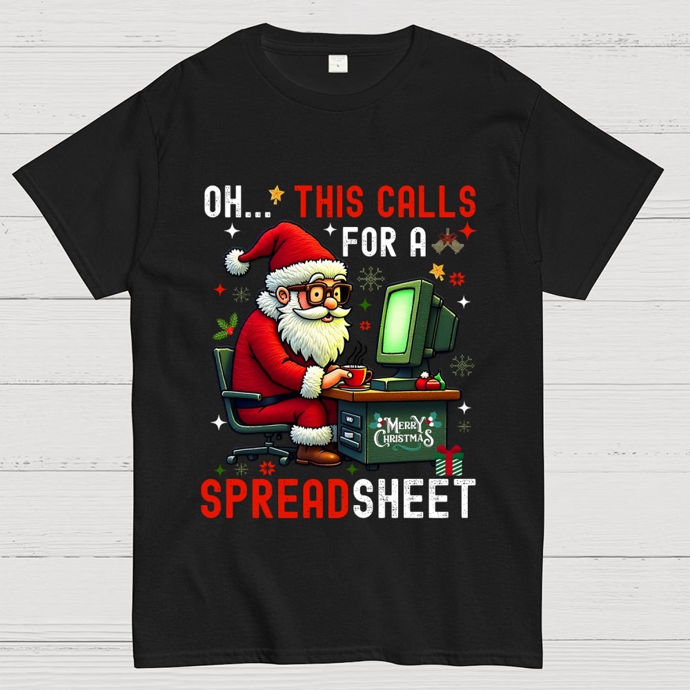 Ohh This Calls For A Spreadsheet Geek T-Shirt