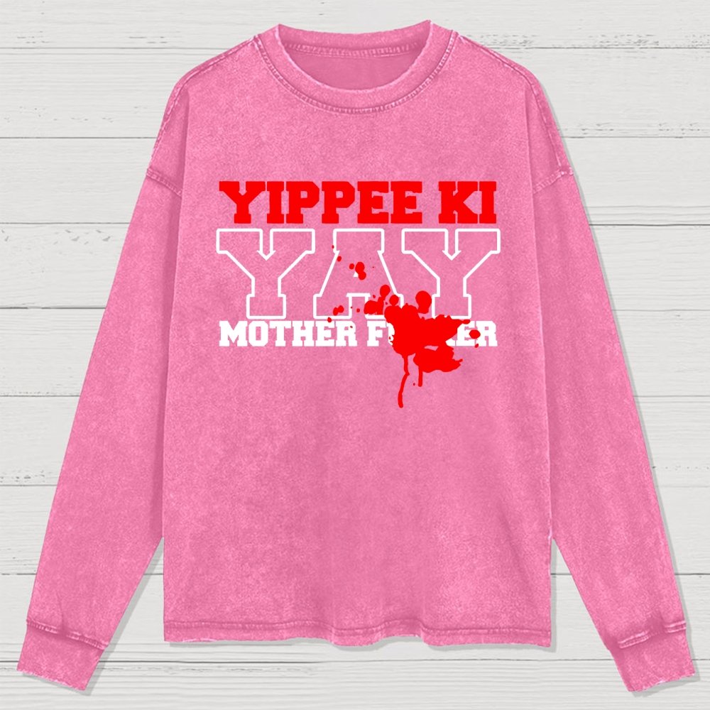 Yippee Ki-yay... You know the rest Washed Long Sleeve Tee