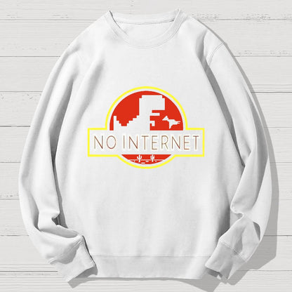 No Internet Funny Geek Cotton Sweatshirt