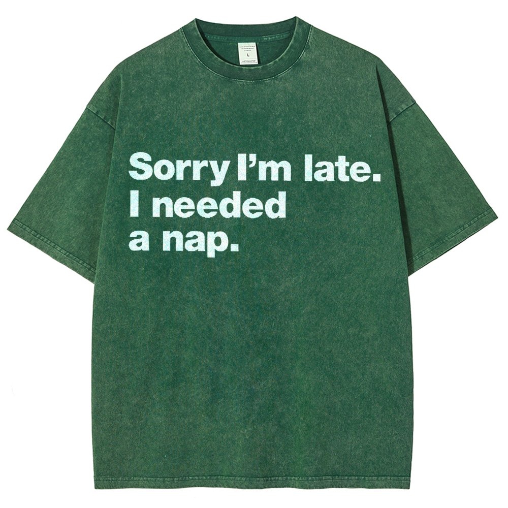 Sorry I'm Late I Needed A Nap Vintage Distressed T-shirt