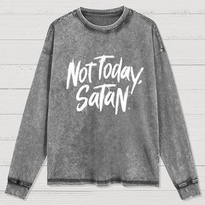 Not Today Satan Washed Long Sleeve Tee