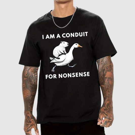 I Am A Conduit For Nonsense Geek T-Shirt
