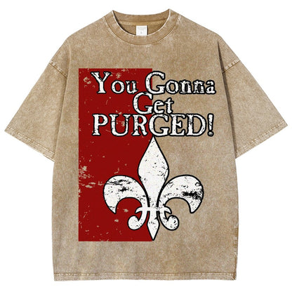 You Gonna Get Purged Fleur De Lis Aged Vintage Distressed T-shirt