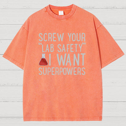 Screw Your “Lab Safety”i Want Superpoweners Vintage Distressed T-shirt