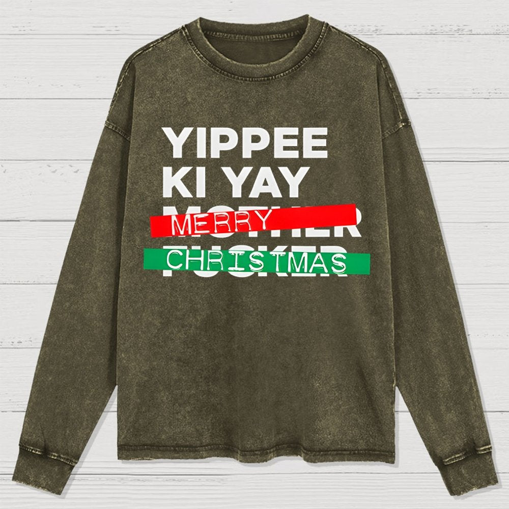 Yippee Ki Yay Merry Christmas Washed Long Sleeve Tee