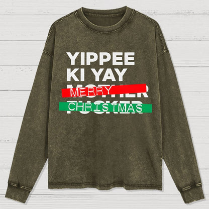 Yippee Ki Yay Merry Christmas Washed Long Sleeve Tee