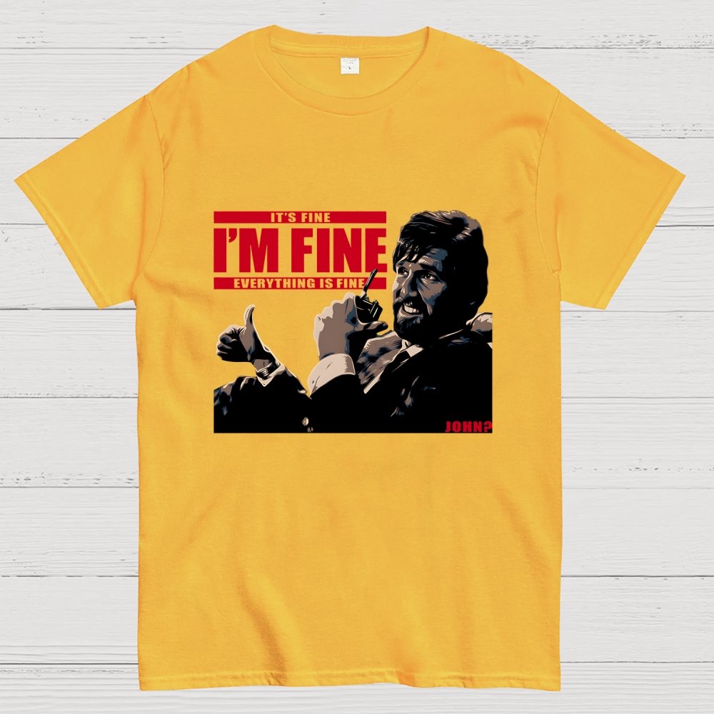 I'm Fine Everything Is Fine Geek T-Shirt