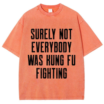 Surely Not everybody was kung fu fighting Vintage Distressed T-shirt