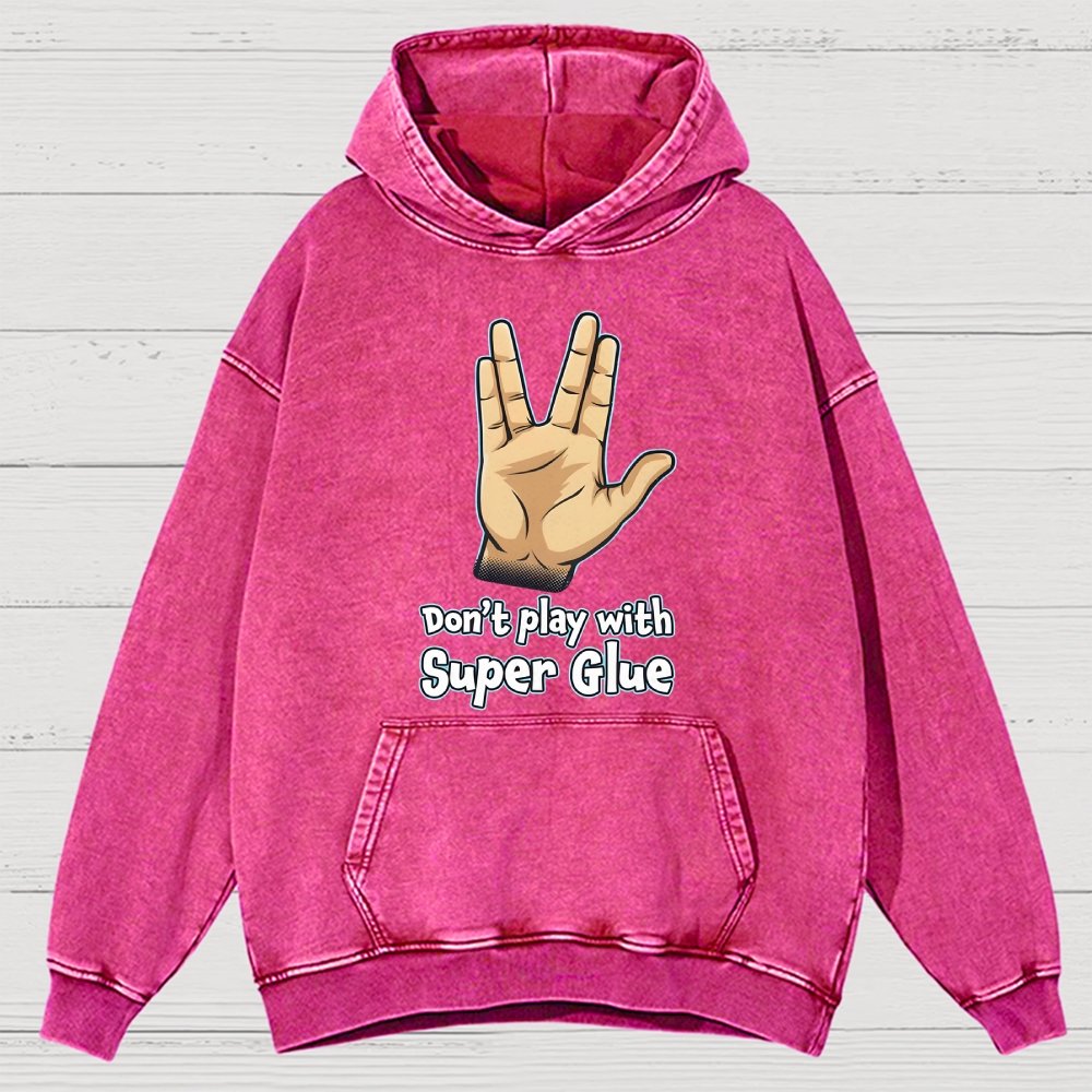 Don't Play With Super Glue Vintage Distressed Hoodie