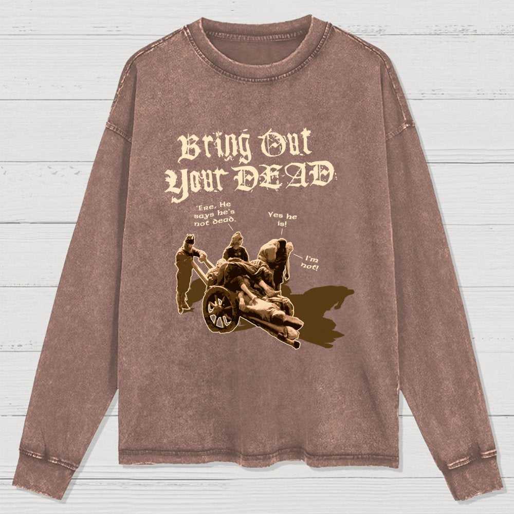 Bring Out Your Dead Washed Long Sleeve Tee