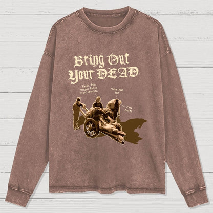 Bring Out Your Dead Washed Long Sleeve Tee