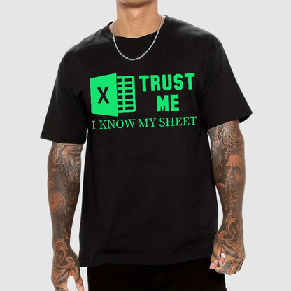 Trust Me I Know My Sheet Geek T-Shirt
