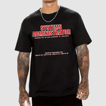 Systems Administrator (Red) - SysAdmin Day Geek T-Shirt