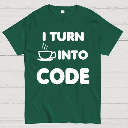 I Turn Coffee into Code Geek T-Shirt