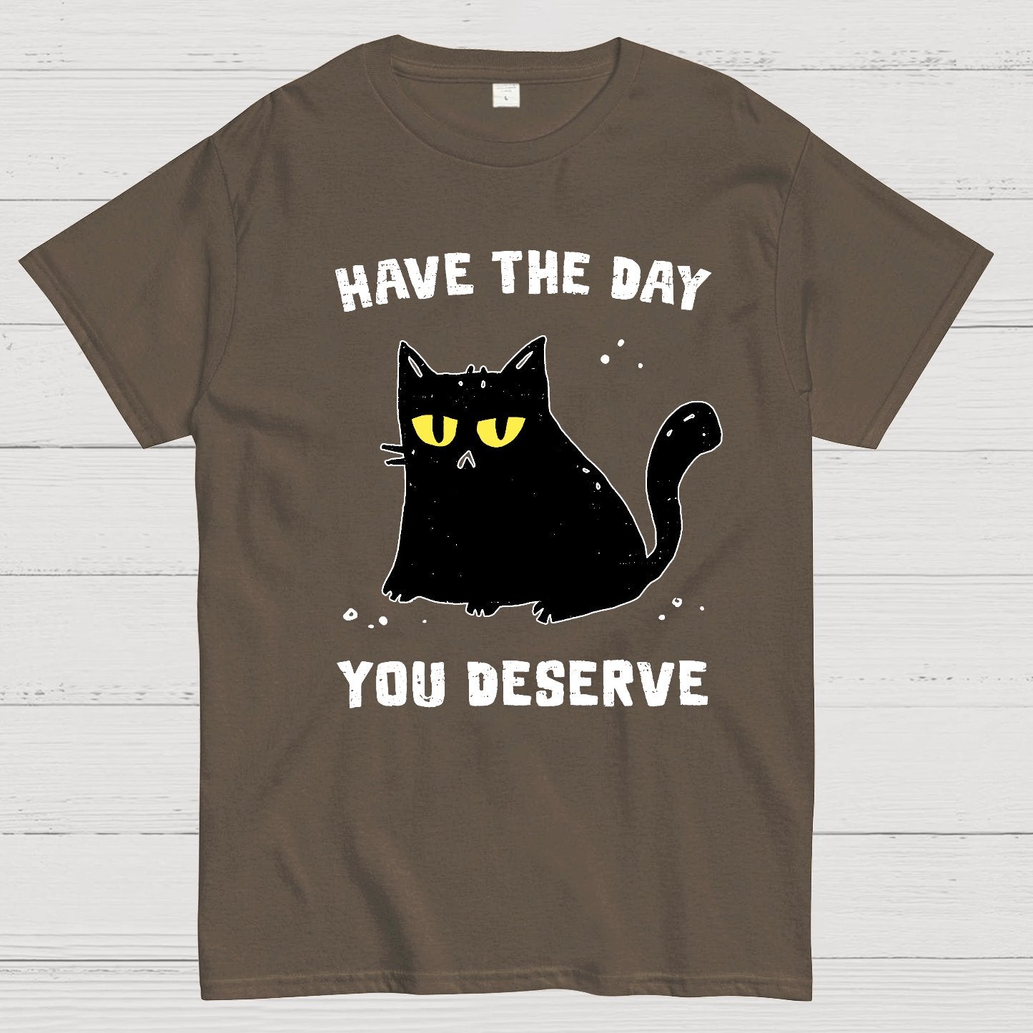 Have The Day You Deserve Karma Kitten Geek T-Shirt