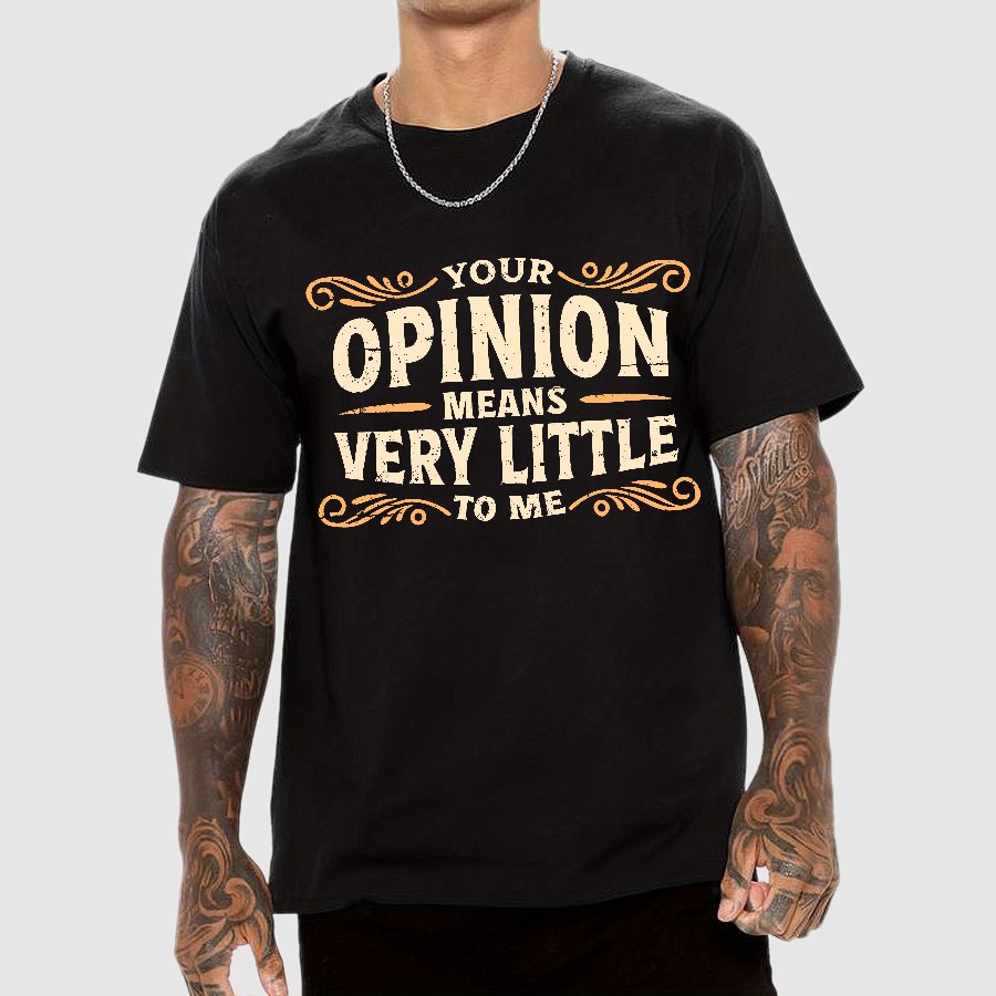 Your Opinion Means Very Little Geek T-Shirt
