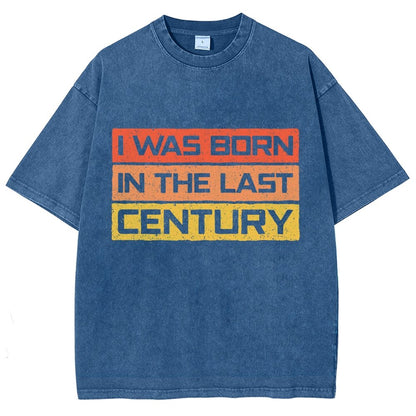 I Was Born in the Last Century Vintage Distressed T-shirt