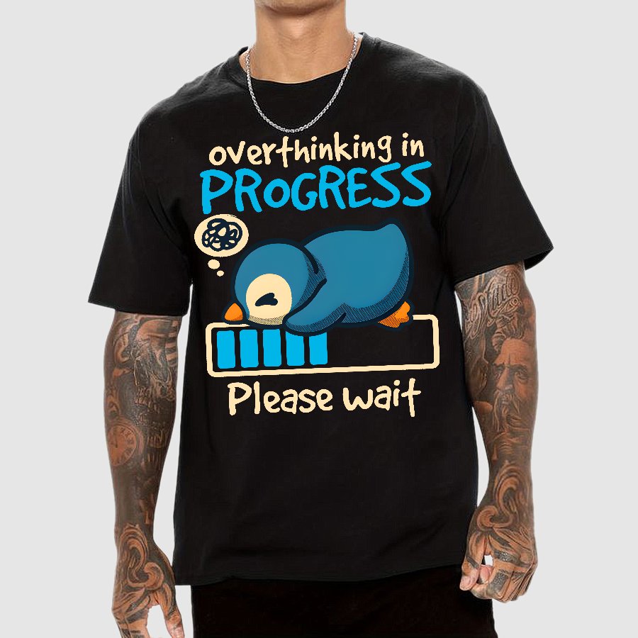 Penguin Overthinking In Progress Geek T-Shirt