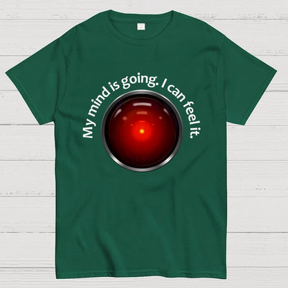 My Mind Is Going. I Can Feel It Geek T-Shirt