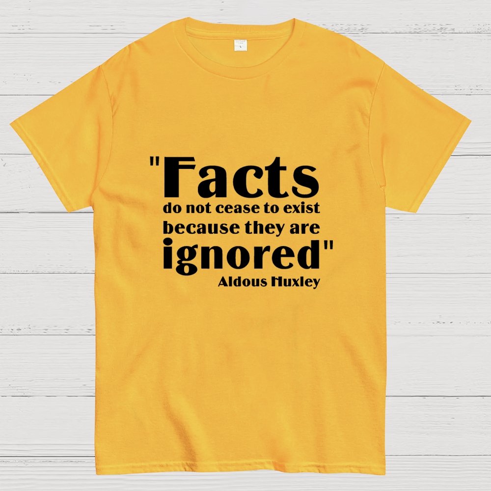 Aldous Huxley Facts Quote  Geek T-Shirt
