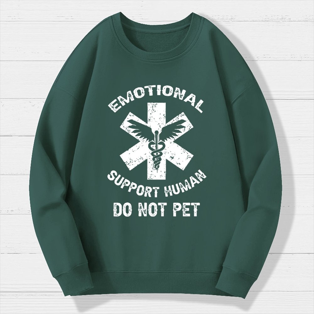 Emotional Support Human Do Not Pet Geek Cotton Sweatshirt