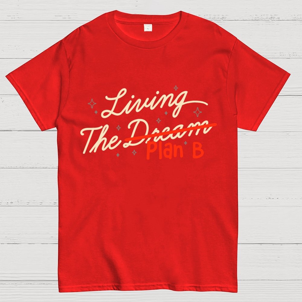 Living The Backup Plan Geek T-Shirt