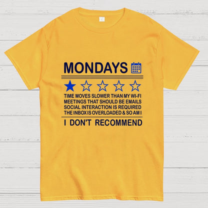 I Don't Recommend Mondays Geek T-Shirt