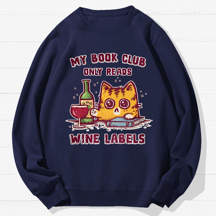 My Book Club Reads Wine Labels Geek Cotton Sweatshirt