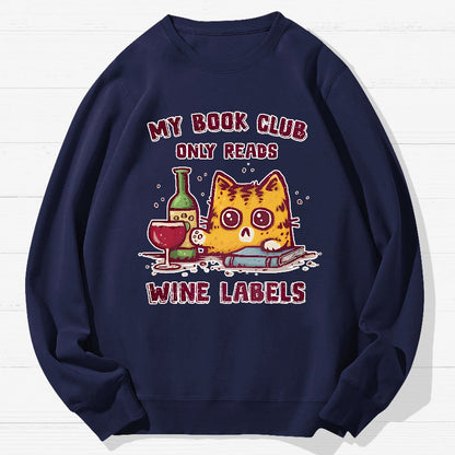 My Book Club Reads Wine Labels Geek Cotton Sweatshirt