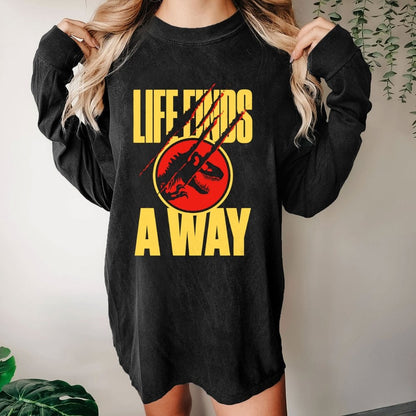 Life finds a way Washed Long Sleeve Tee
