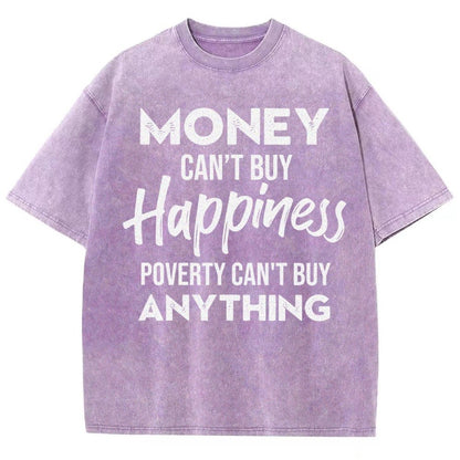 Money Can't Buy Happiness - Poverty Can't Buy Anything Vintage Distressed T-shirt