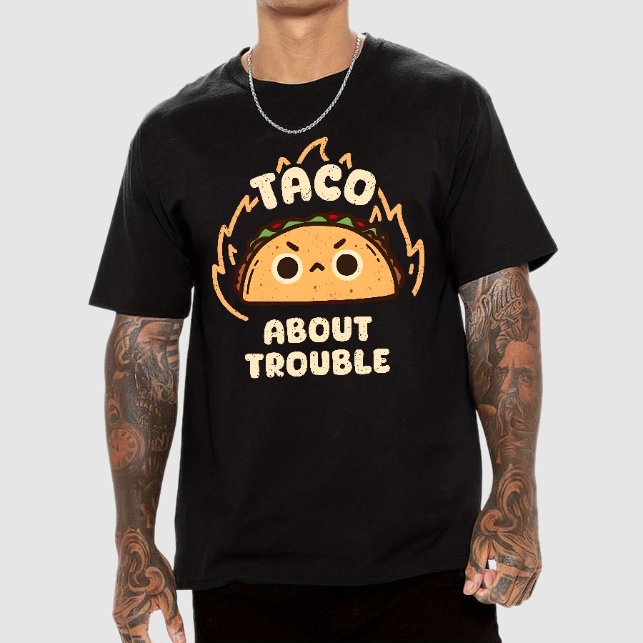 Taco About Trouble Geek T-Shirt