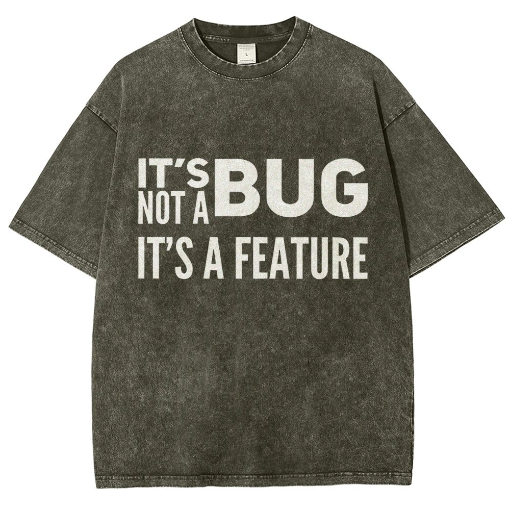It's not a Bug It's a Feature Vintage Distressed T-shirt